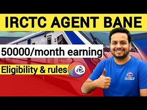 How to Become IRCTC Agent 2026: Full Process, Rules & Registration | IRCTC Agent ID Kaise Banaye