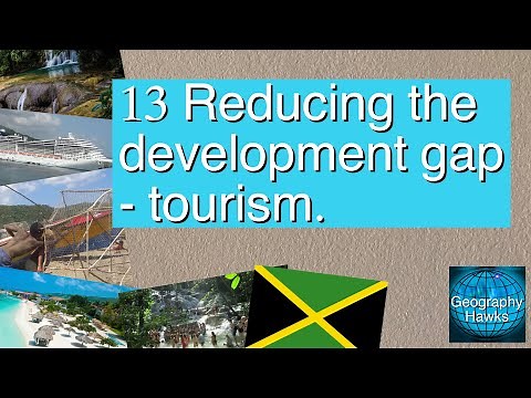 13) Reducing the development gap. Tourism - Powered by @GeographyHawks