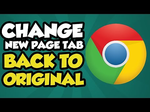 How To Change Google Chrome New Tab Page back to Original - Original Google Chrome New Tab Page