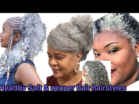 60+ Natural Salt & Pepper Hairstyles/Grey Hairstyles For Black Women 🌹🖤