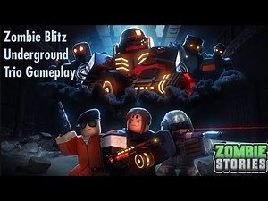 Roblox Zombie Stories | Zombie Blitz - Chapter 2 : Underground | Trio Gameplay