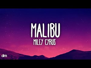 Miley Cyrus - Malibu (Lyrics)