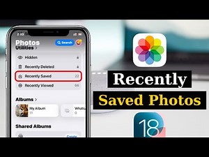 How To Find Recently Saved Photos/Videos on iPhone iOS 18