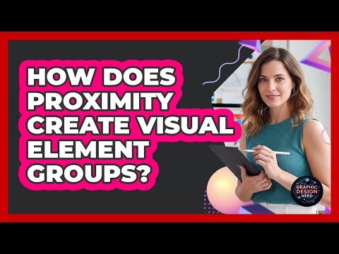 How Does Proximity Create Visual Element Groups?