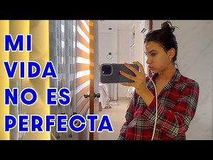 MI VIDA NO ES PERFECTA (pero me gusta) | Ana Emilia