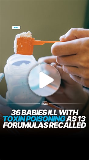 Baby formula recalled after dozens of children fall ill with toxin poisoning
