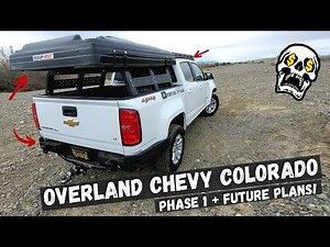 Overland Chevy Colorado Walkaround | Phase 1