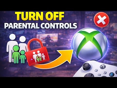 How to Turn Off Parental Controls on Xbox (Step by Step)