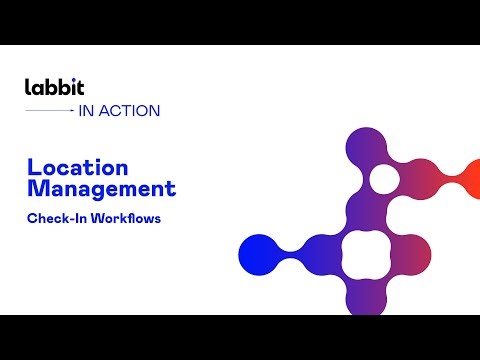 Labbit in Action - Location Management Check-In Workflows