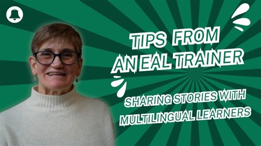 Tips from an EAL Trainer - Sharing Stories with Multilingual Learners | The Bell Foundation