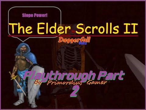 The Elder Scrolls: Daggerfall (1996) - Unity (2022) Playthrough Part 2