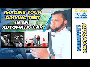 Imagine Your Driving Test In An Automatic Car | Process And Preparation For Driving Test