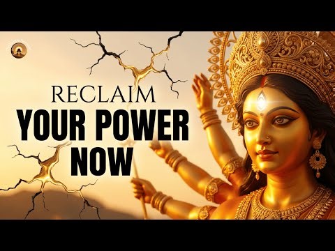 RECLAIM YOUR DIVINE POWER | Durga’s Answer to Hidden Challenges