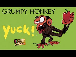 🙈 Kids Book Read Aloud: Grumpy Monkey Yuck! / Children’s Book Read Aloud / Bedtime Story for Kids