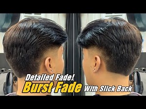 Insane Detailed Fade! How to Do a Perfect Burst Fade With Slick Back | Sharp Edges, Modern Look
