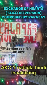 31K views · 802 reactions | Exchange of hearts/Tagalog version/sayang pag-ibig ko sayo #papajay #viralpage #viralsong #tagalogversion #followers | Papajay | Facebook