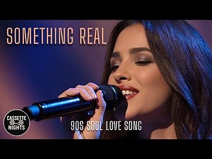 Something Real – 90s Soul Love Song (Official Lyrics Video 2025)