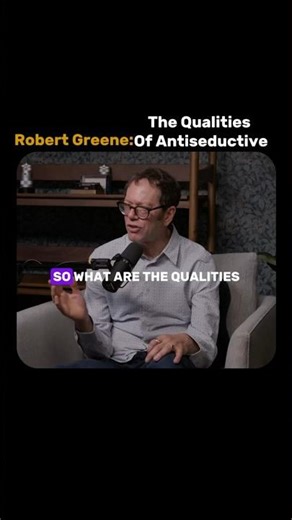 The Most Anti-Seductive Behaviors Explained | Robert Greene #robertgreene