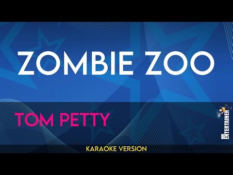 Zombie Zoo - Tom Petty (KARAOKE)