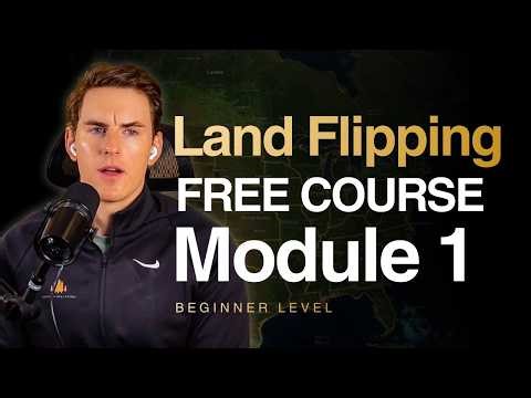 Land Flipping Free Course: How to Pick a Profitable Market (Module 1- For Beginners)