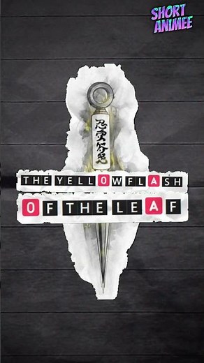 The Yellow Flash of the Leaf: The Power and Fear of Hiraishin no Jutsu