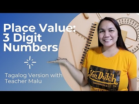 MATHEMATICS 2: Place Value (3 Digits) Tagalog Explained