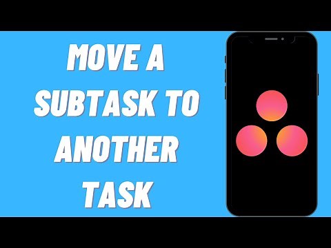 How To Move A Subtask To Another Task On Asana