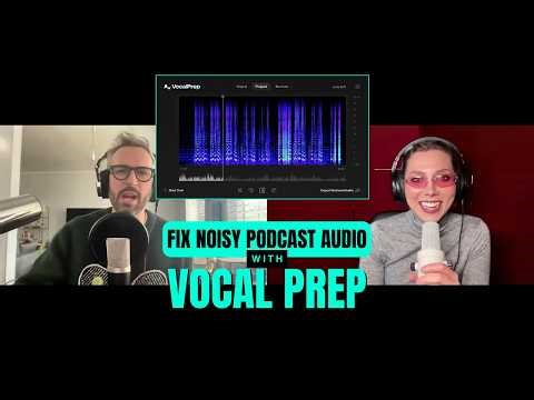 Fix Noisy Podcast Audio with Vocal Prep by AutoTune