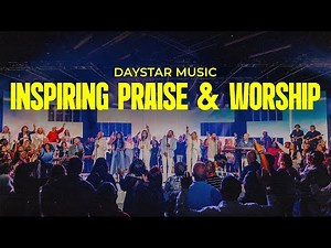 Inspiring Praise & Worship | Daystar Music