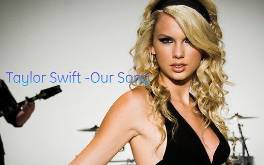 【中英字幕】Taylor Swift - Our Song