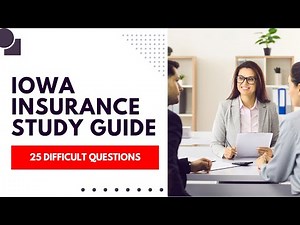 Iowa Life & Health Insurance Exam - Practice Test & Study Guide (25 Difficult Questions)