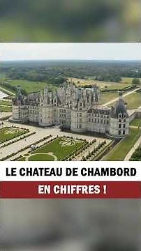 Chambord en chiffres ! #histoire