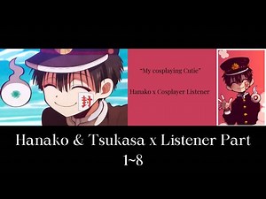 Hanako & Tsukasa x Listener [Part 1-8] (2023)