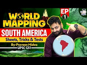 World Mapping | South America | Part 1 | UPSC Geography | StudyIQ IAS English