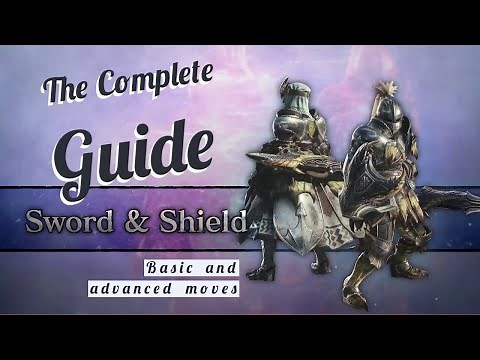 A Complete Guide to Sword and Shield (SnS) | Monster Hunter World Iceborne [MHWI]