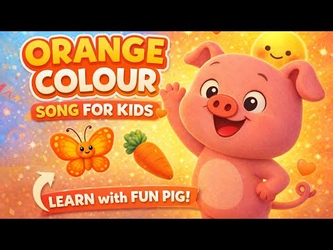 Orange Colour Song for Kids 🧡 | Learn Colours with Fun Pig | Nursery Rhymes