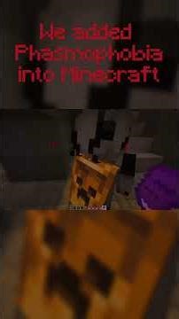 We added Phasmophobia into Minecraft