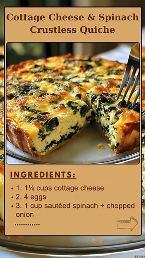 Cottage 😻 Cheese & Spinach Crustless Quiche Ingredients: 1. 1½ cups cottage cheese 2. 4 eggs 3. 1 cup sautéed spinach chopped onion 4. A pinch of nutmeg 5. ½ cup shredded mozzarella Directions: 🐋 | Mommy Needs A Recipe