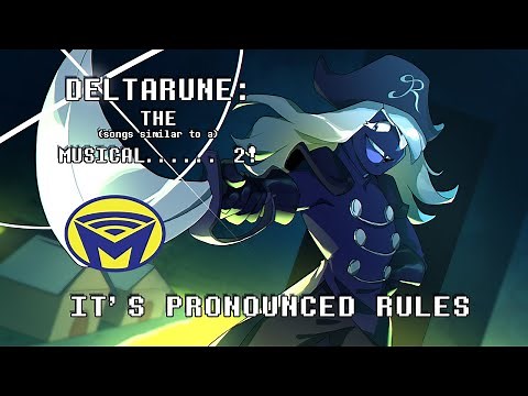 Deltarune the (not) Musical - It's Pronounced Rules ft. ‪@UpgradedMoonProductions‬
