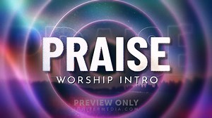 Praise Worship Intro - Mini Movies