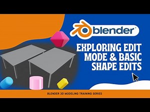 Session 02 — Exploring Edit Mode & Basic Shape Edits | Blender 3D Modeling Training