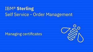 Managing certificates -  IBM Sterling Order Management