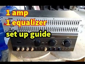 how to connect simple set up 1 amplifier and 1 equalizer step by step guide set up