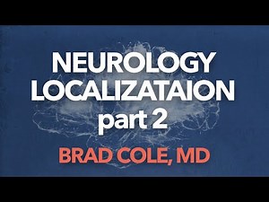 Neurology localization, part 2