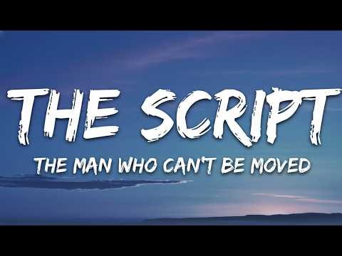 The Script - The Man Who Can't Be Moved (Lyrics)