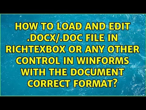 How to load and edit .docx/.doc file in richtexbox