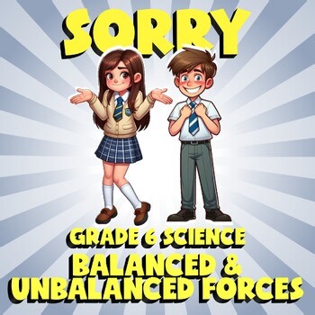 Balanced & Unbalanced Forces SORRY Science Game - No Prep Grade 6 Review