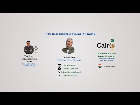Cairo Excel and Power BI Meetup | Session 6 | Maha Othman | Choosing Visuals in Power BI |