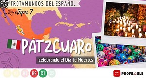Trotamundos. Etapa 7: Celebrando el Día de Muertos (Pátzcuaro y Pacanda, México)