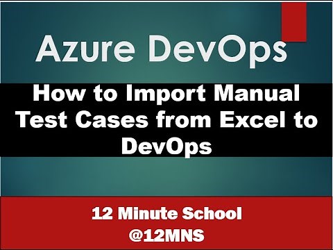 Azure DevOps | Importing Test Cases from Excel to DevOps